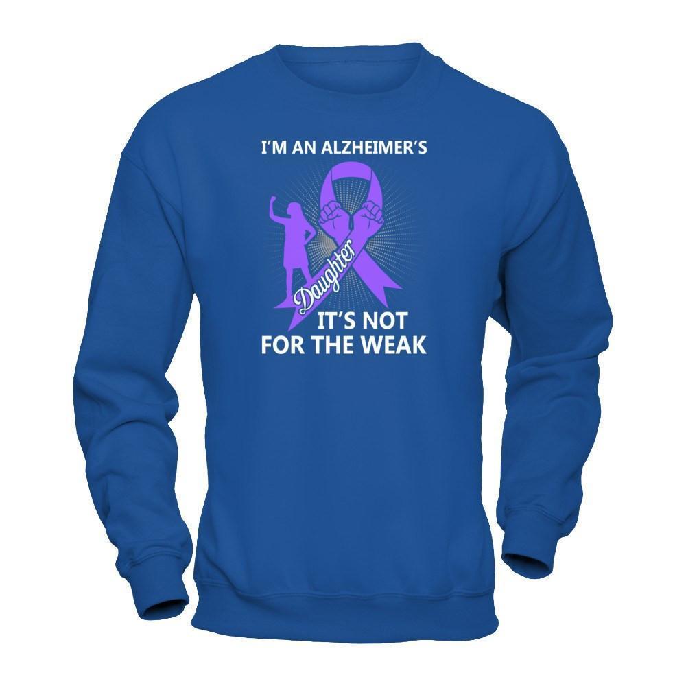 I'm An Alzheimer's Daughter It's Not For The Weak-T-Shirt & Hoodie-Crewneck Sweatshirt-Royal