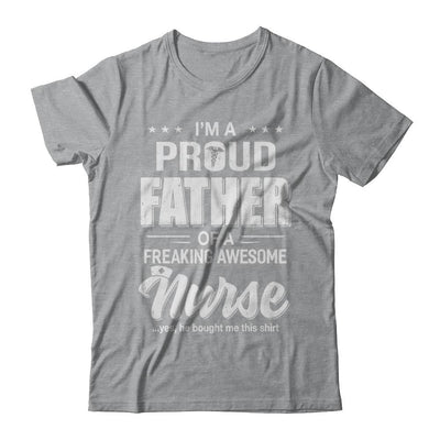 I'm A Proud Father From Awesome Nurse Son Dad-T-Shirt & Hoodie-Classic T-Shirt-Sport Grey
