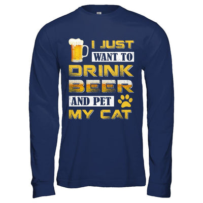 I Just Want To Drink Beer And Pet My Cat-T-Shirt & Hoodie-Long Sleeve T-Shirt-Navy
