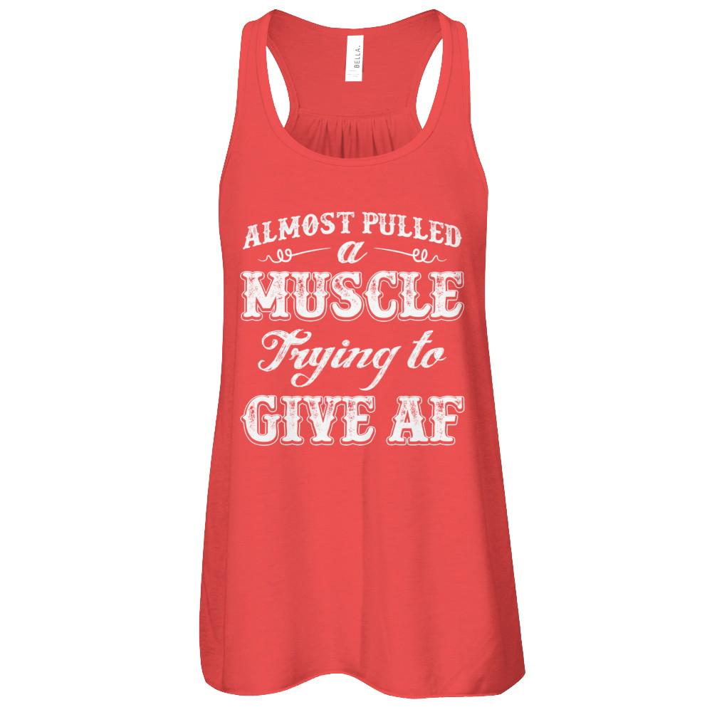 Almost Pulled A Muscle Trying To Give Af-T-Shirt & Tank Top-Women's Flowy Racerback Tank-Red