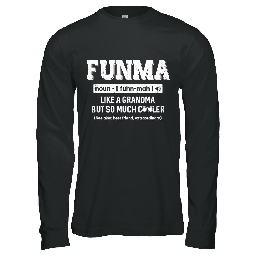 Funma Like A Grandma Only Cooler Mothers Day Gift-T-Shirt & Hoodie-Long Sleeve T-Shirt-Black