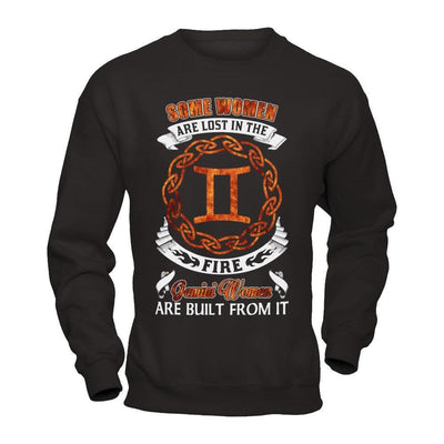 Some Women Are Lost In The Fire And Gemini Women Are Built From It-T-Shirt & Hoodie-Crewneck Sweatshirt-Black