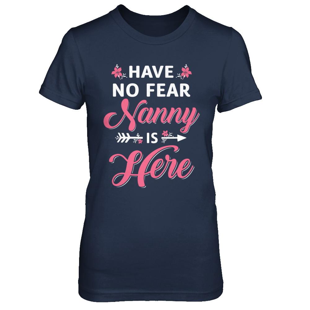 Have No Fear Nanny Is Here Mother's Day Gift-T-Shirt & Hoodie-Women's T-Shirt-Navy