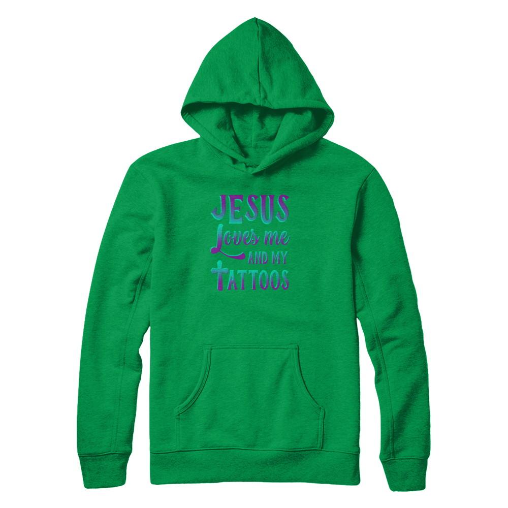 Jesus Just Love Me And My Tattoos Christian-T-Shirt & Tank Top-Pullover Hoodie-Irish Green