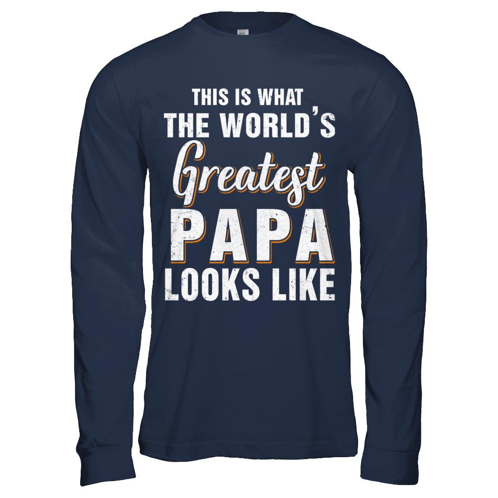 What World's Greatest Papa Looks Like Fathers Day-T-Shirt & Hoodie-Long Sleeve T-Shirt-Navy