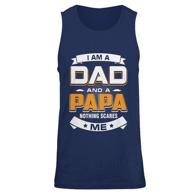 I Am A Dad And A Papa Nothing Scares Me-T-Shirt & Hoodie-Unisex Tank-Navy