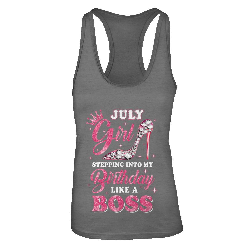 July Girl Stepping into my birthday like a boss Gift-T-Shirt & Tank Top-Women's Ideal Racerback Tank-Dark Grey