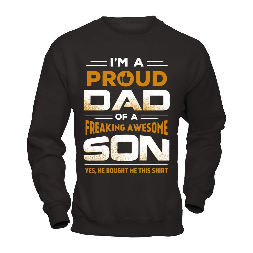 I'm A Proud Dad Of A Freaking Awesome Son-T-Shirt & Hoodie-Crewneck Sweatshirt-Black