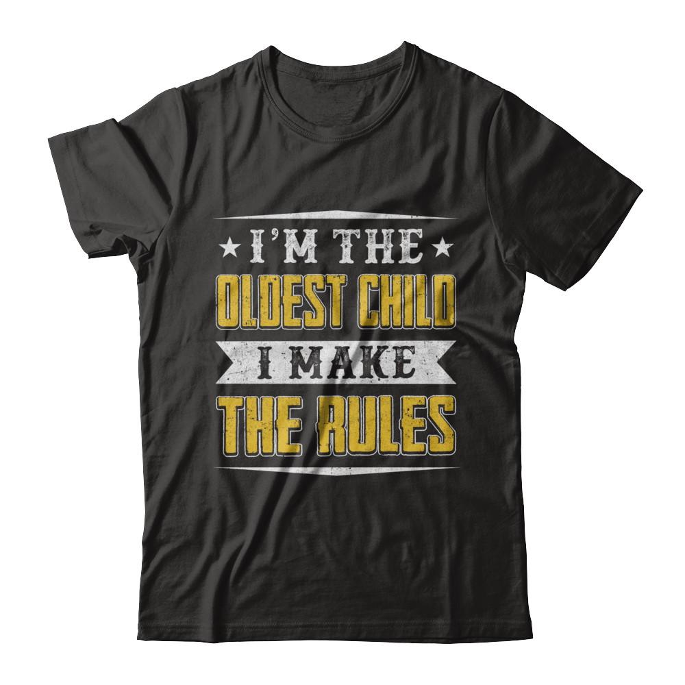 I'm The Oldest Child I Make The Rules-T-Shirt & Hoodie-Premium T-Shirt-Black