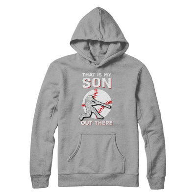 That's My Son Out There Baseball Dad Mom-T-Shirt & Hoodie-Pullover Hoodie-Light Steel
