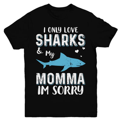 I Only Love Sharks And My Momma I'm Sorry Youth-Youth Shirt-Youth T-Shirt-Black