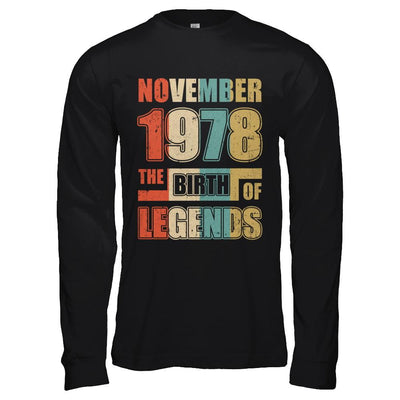 Vintage Retro November 1978 Birth Of Legends 43th Birthday-T-Shirt & Hoodie-Long Sleeve T-Shirt-Black
