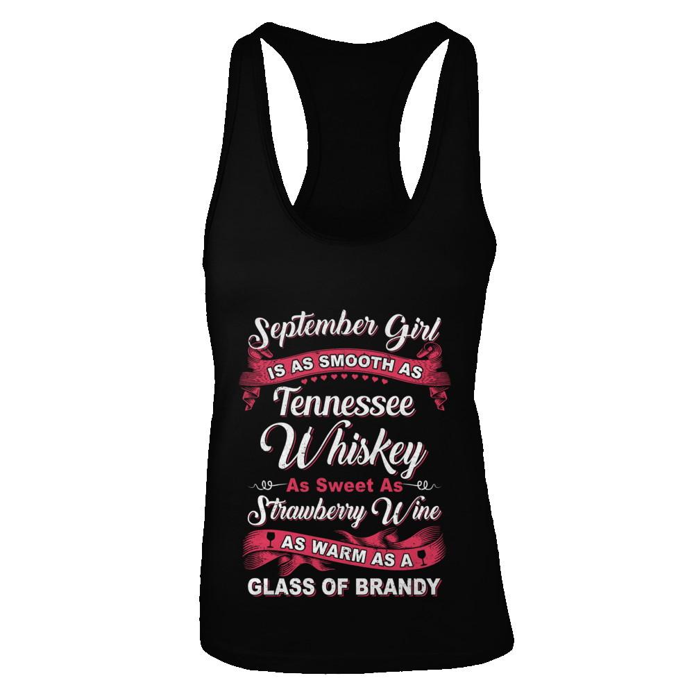 September Girl Is As Smooth As Tennessee Whiskey Birthday