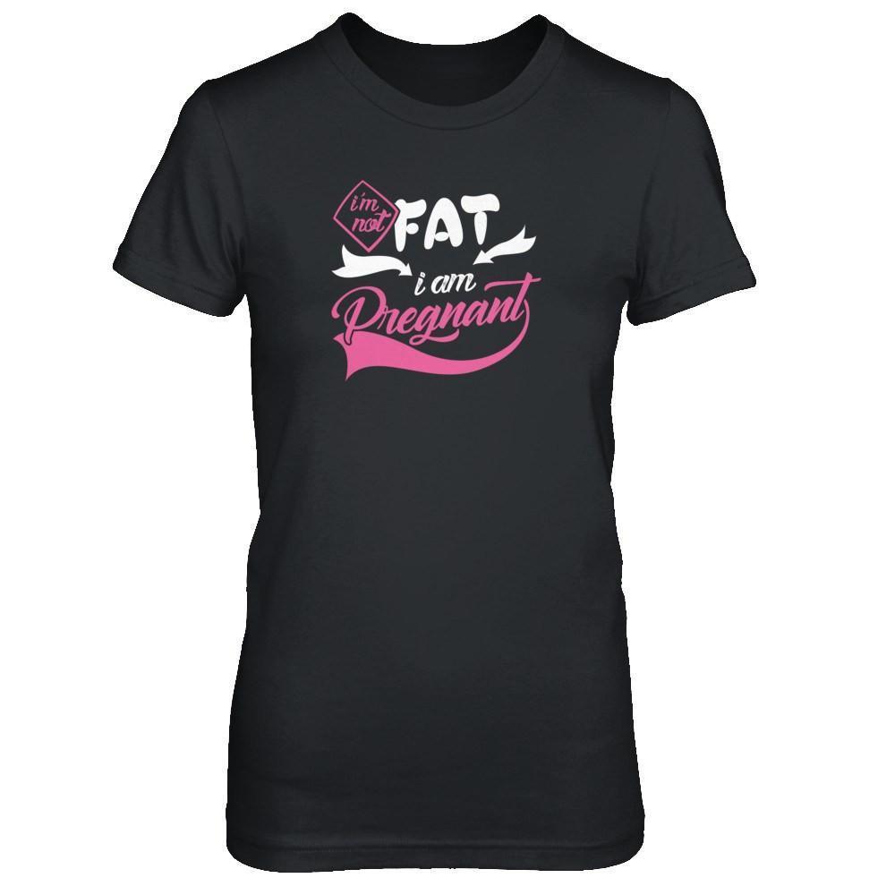 I'm Not Fat I Am Pregnant-T-Shirt & Tank Top-Women's T-Shirt-Black