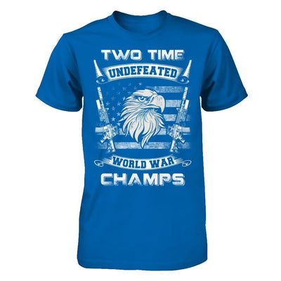 Ww1 Ww2 Champions 2 Time Undefeated World War Champs-T-Shirt & Hoodie-Classic T-Shirt-Royal