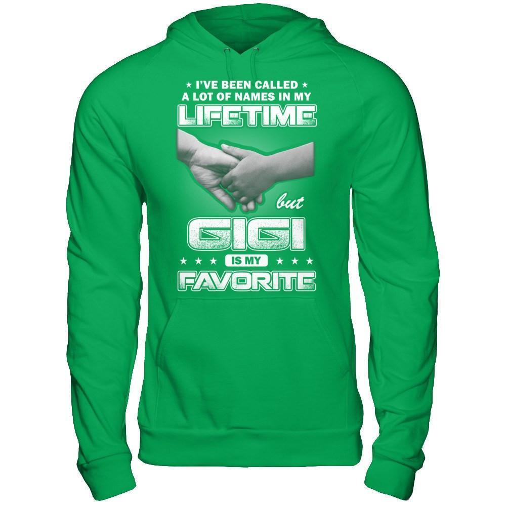 I've Been Called A Lot Of Names But GiGi Is My Favorite-T-Shirt & Hoodie-Pullover Hoodie-Irish Green