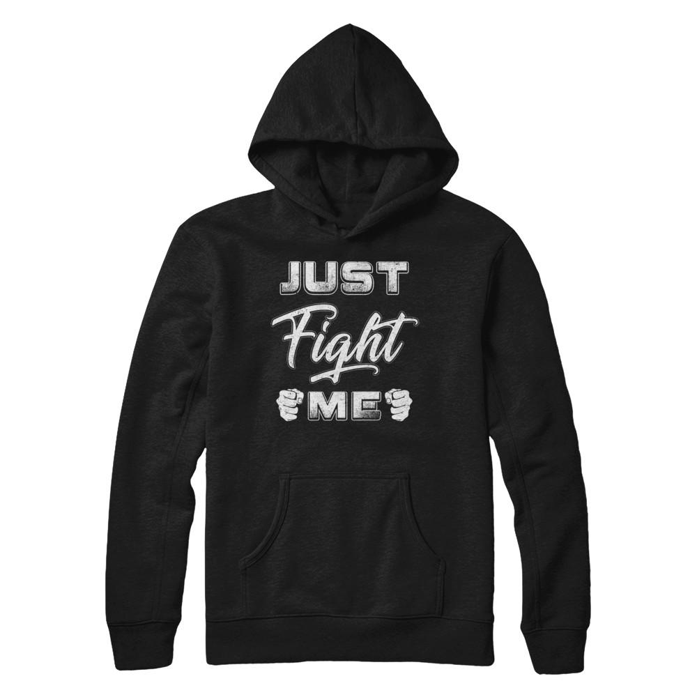 Just Fight Me-T-Shirt & Hoodie-Pullover Hoodie-Black