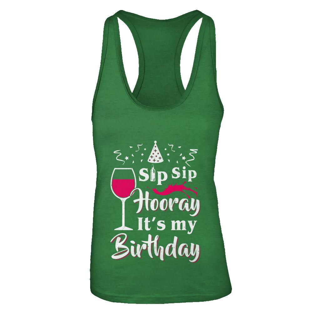 Wine Sip Sip Hooray It's My Birthday-T-Shirt & Tank Top-Women's Ideal Racerback Tank-Kelly Green