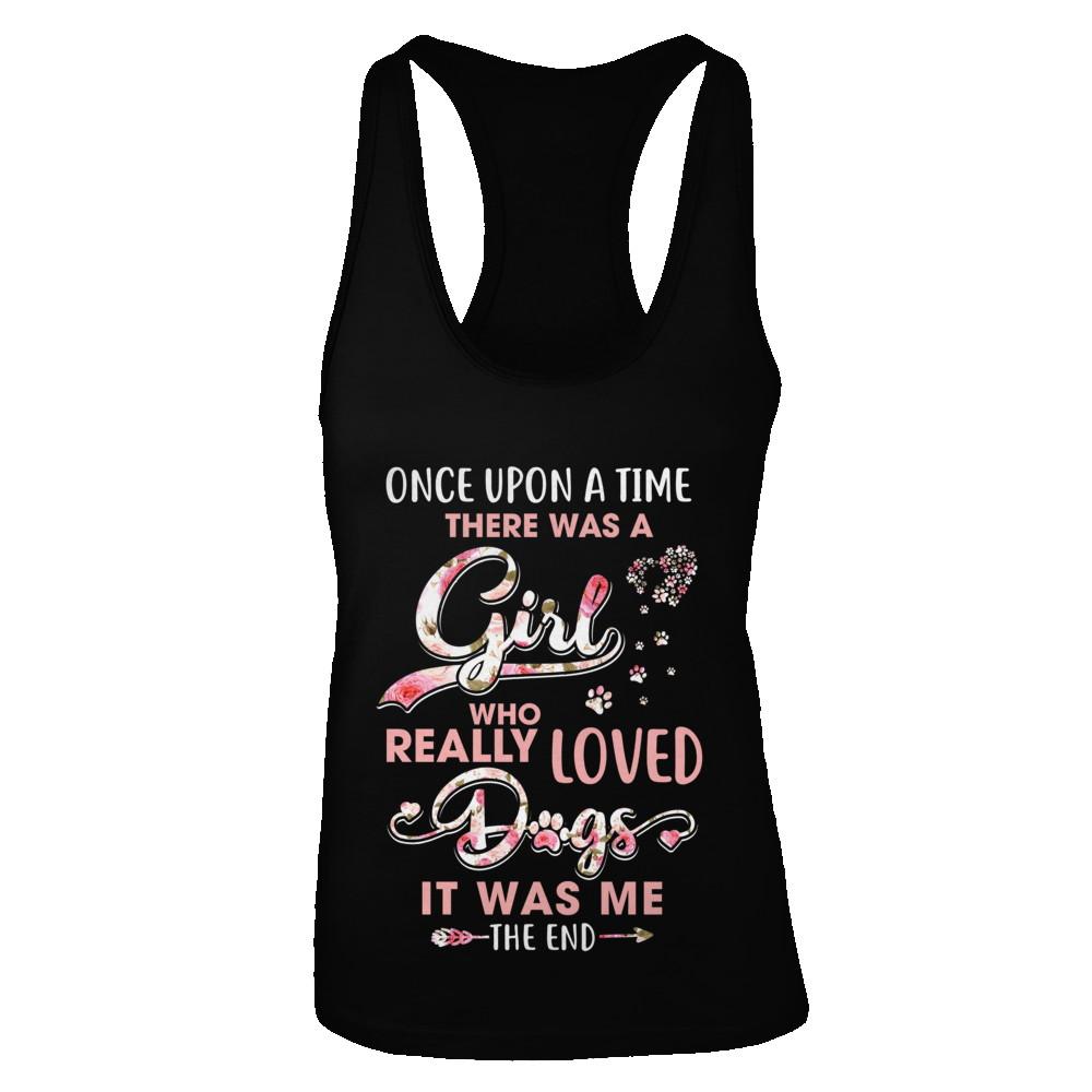 Once Upon A Time There Was A Girl Who Really Loved Dogs-T-Shirt & Tank Top-Women's Ideal Racerback Tank-Black