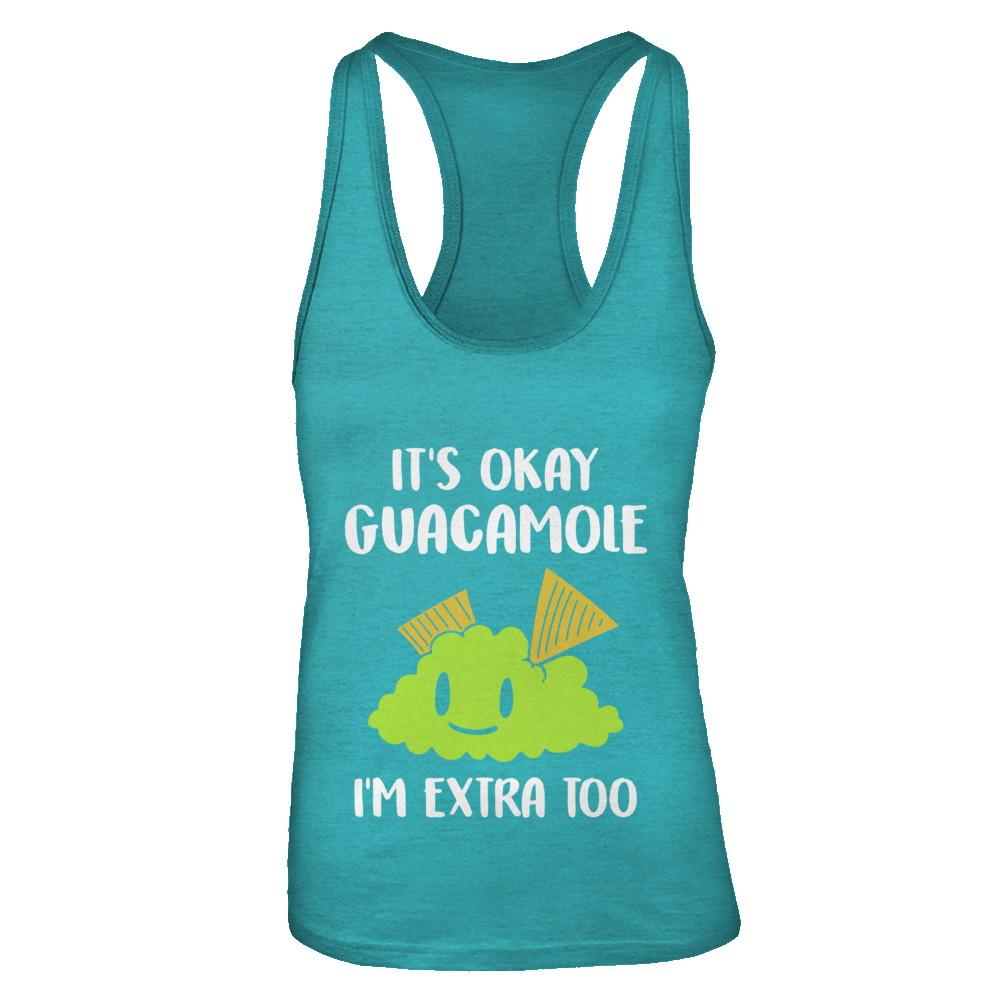 It's Okay Guacamole I'm Extra Too-T-Shirt & Tank Top-Women's Ideal Racerback Tank-Tahiti Blue