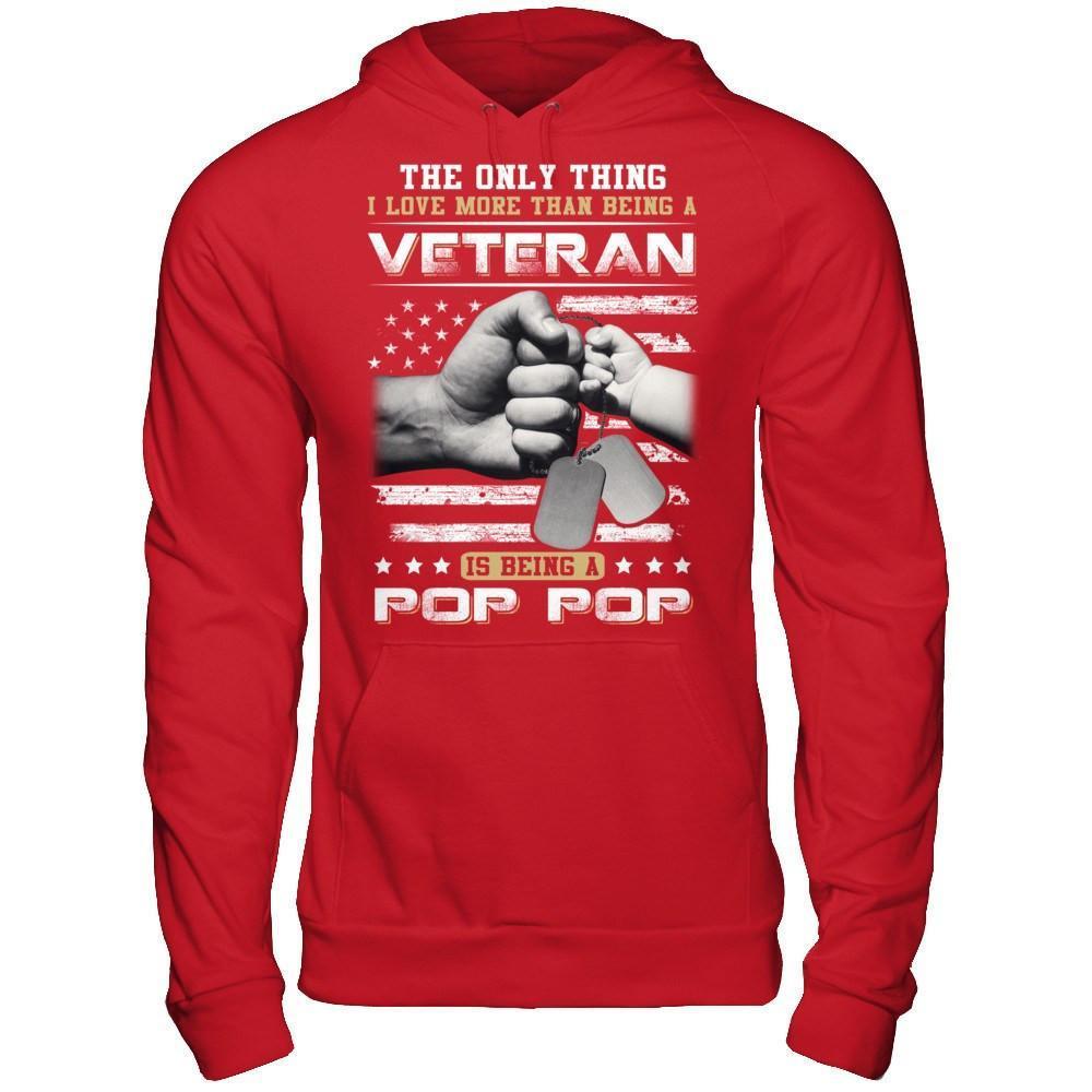 I Love More Than Being A Veteran Is Being A Pop Pop-T-Shirt & Hoodie-Pullover Hoodie-Red