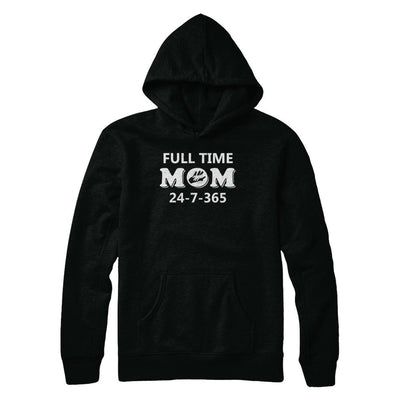 Full Time Mom 24-7-365 Funny Mommy Mothers Day-T-Shirt & Hoodie-Pullover Hoodie-Black