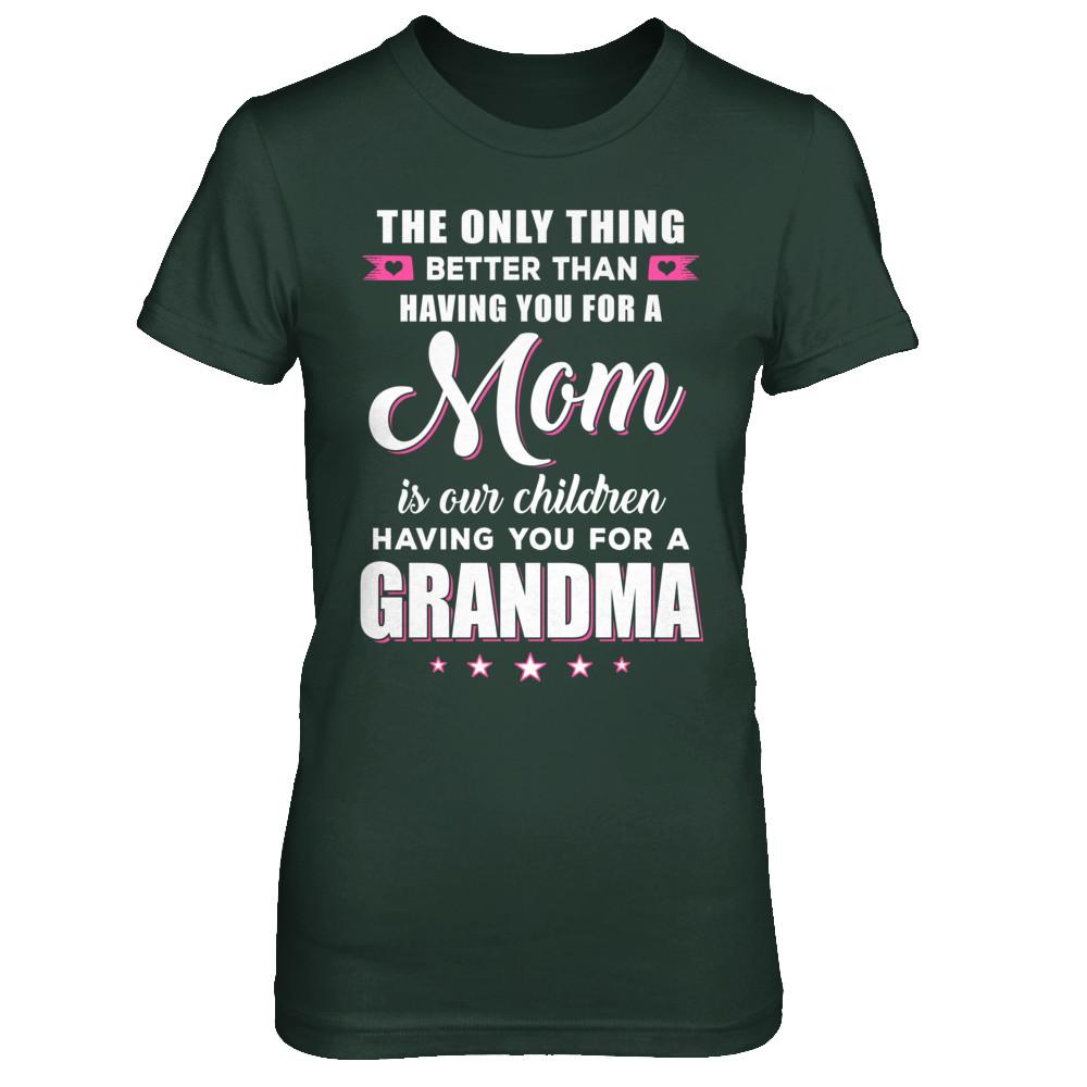 Only The Best Mom Get Promoted To Grandma Mothers Day-T-Shirt & Hoodie-Women's T-Shirt-Forest Green