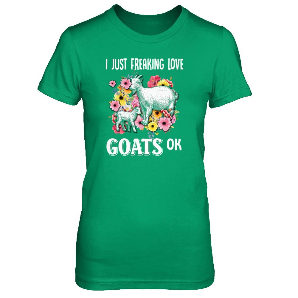 I Just Freaking Love Goats-T-Shirt & Tank Top-Women's T-Shirt-Irish Green