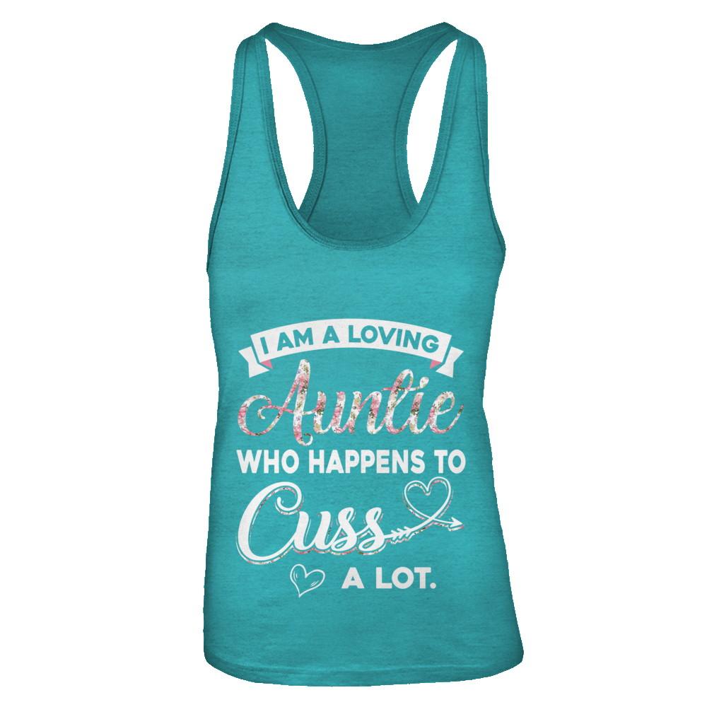 I'm A Loving Auntie Who Happens To Cuss A Lot-T-Shirt & Tank Top-Women's Ideal Racerback Tank-Tahiti Blue