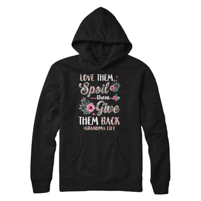 Love Them Spoil Them Give Them Back Grandma Life-T-Shirt & Hoodie-Pullover Hoodie-Black