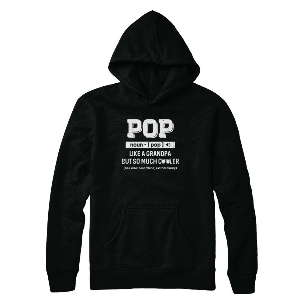 Pop Like A Grandpa Only Cooler Fathers Day Gift-T-Shirt & Hoodie-Pullover Hoodie-Black