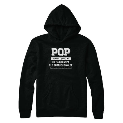 Pop Like A Grandpa Only Cooler Fathers Day Gift-T-Shirt & Hoodie-Pullover Hoodie-Black
