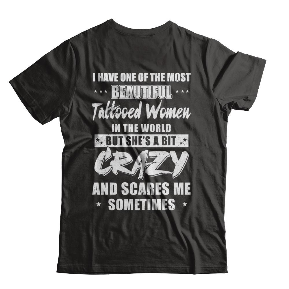 I Have One Of The Most Beautiful Tattooed Women In The World-T-Shirt & Hoodie-Classic T-Shirt-Black