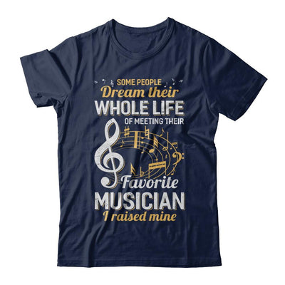 Some People Dream Meeting Their Favorite Musician-T-Shirt & Hoodie-Classic T-Shirt-Navy