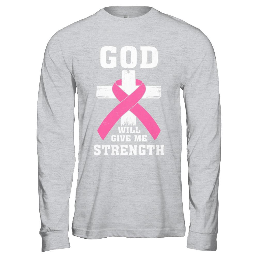 God Will Give Me Strength Pink Breast Cancer Gift-T-Shirt & Hoodie-Long Sleeve T-Shirt-Sport Grey