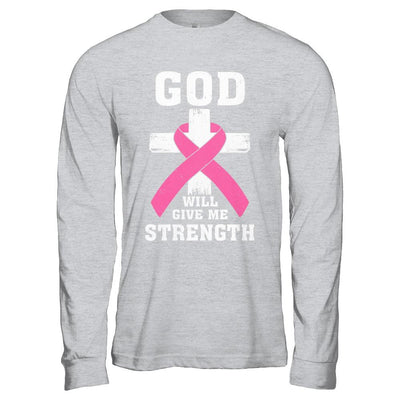 God Will Give Me Strength Pink Breast Cancer Gift-T-Shirt & Hoodie-Long Sleeve T-Shirt-Sport Grey