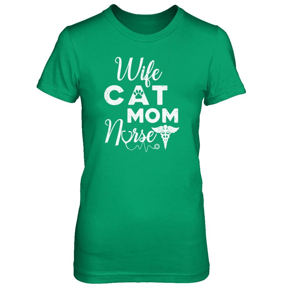 Wife Cat Mom Nurse-T-Shirt & Tank Top-Women's T-Shirt-Irish Green
