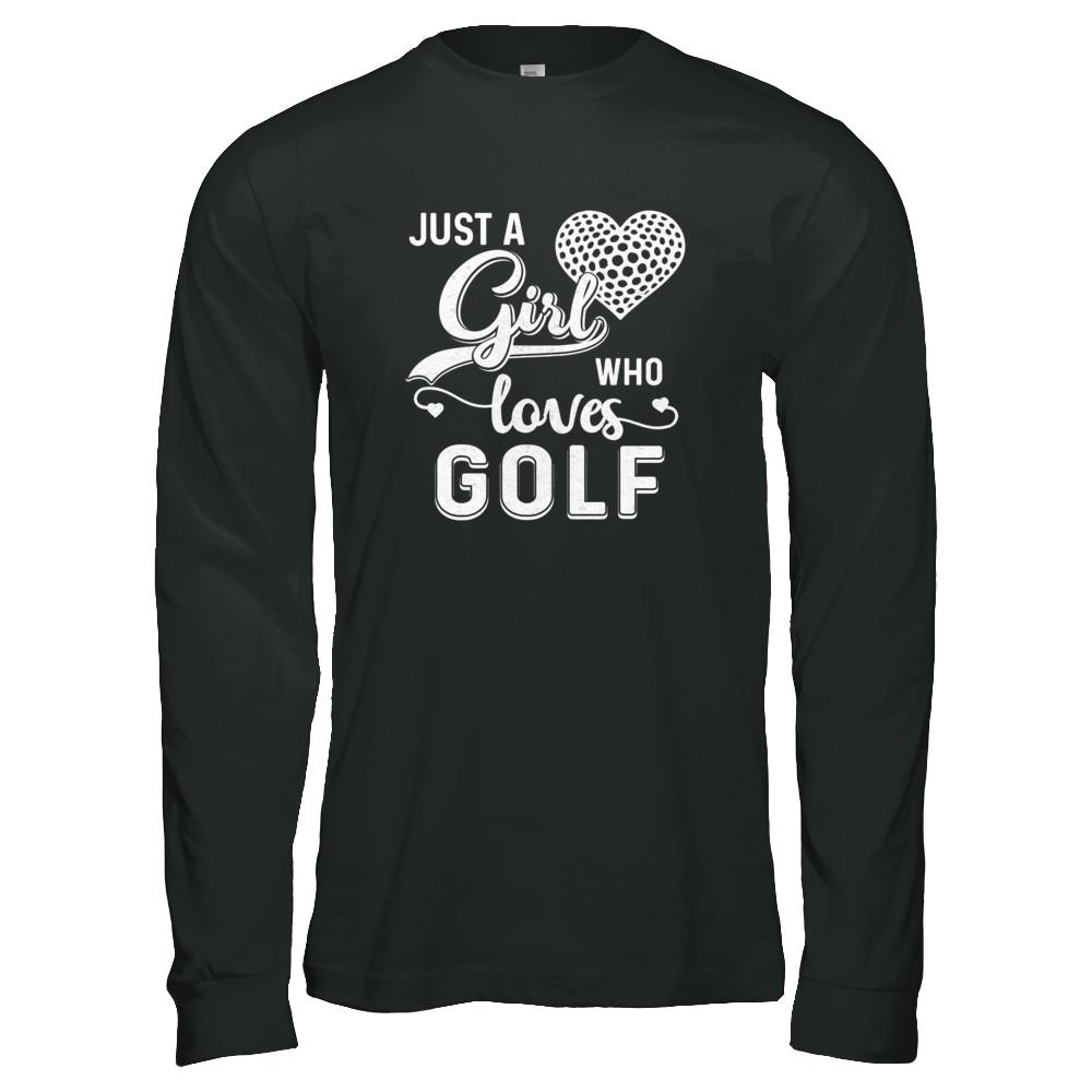 Just A Girl Who Loves Golf-T-Shirt & Tank Top-Long Sleeve T-Shirt-Black
