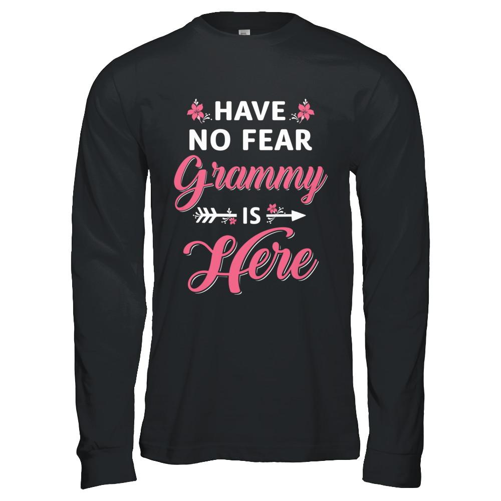 Have No Fear Grammy Is Here Mother's Day Gift-T-Shirt & Hoodie-Long Sleeve T-Shirt-Black