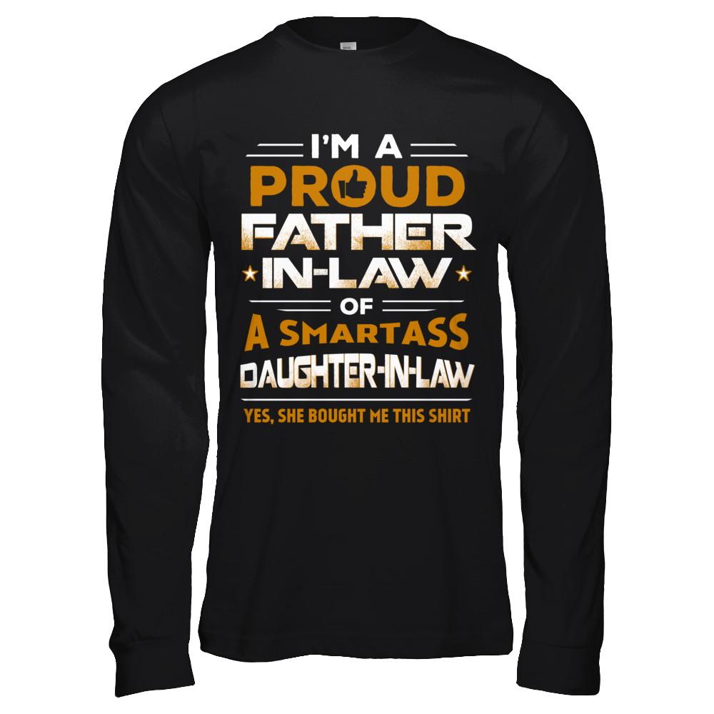 Proud Father-In-Law Of A Smartass Daughter-In-Law-T-Shirt & Hoodie-Long Sleeve T-Shirt-Black