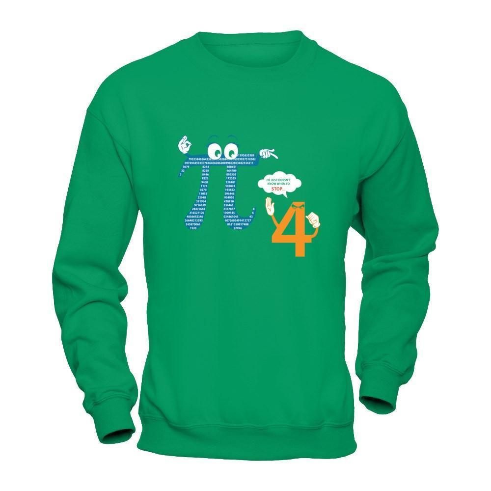 Happy Pi Day 2017 He Doesn't Know When To Stop-T-Shirt & Hoodie-Crewneck Sweatshirt-Irish Green