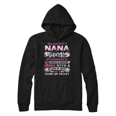 I'm Not Just A Nana I'm A Big Cup Of Wonderful-T-Shirt & Hoodie-Pullover Hoodie-Black