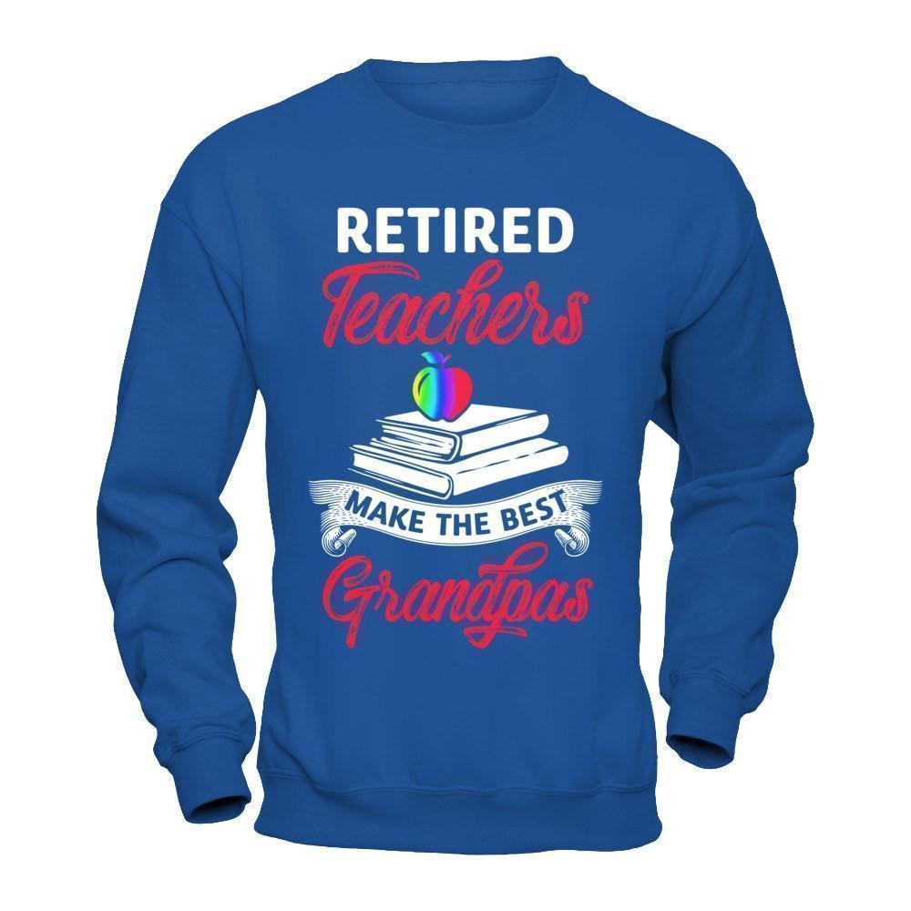 Retired Teachers Make The Best Grandpas-T-Shirt & Hoodie-Crewneck Sweatshirt-Royal