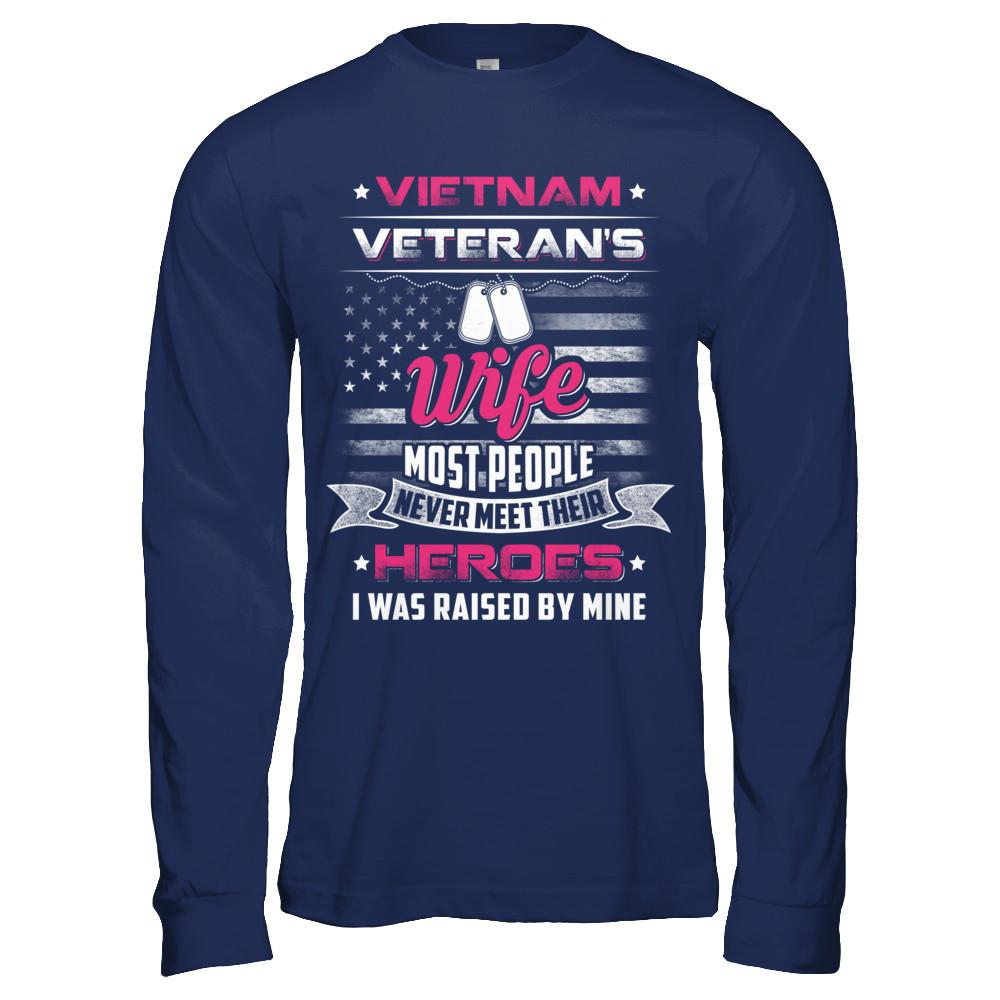 Vietnam Veteran's Wife I Was Raised By Mine-T-Shirt & Hoodie-Long Sleeve T-Shirt-Navy