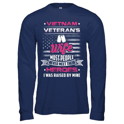 Vietnam Veteran's Wife I Was Raised By Mine-T-Shirt & Hoodie-Long Sleeve T-Shirt-Navy