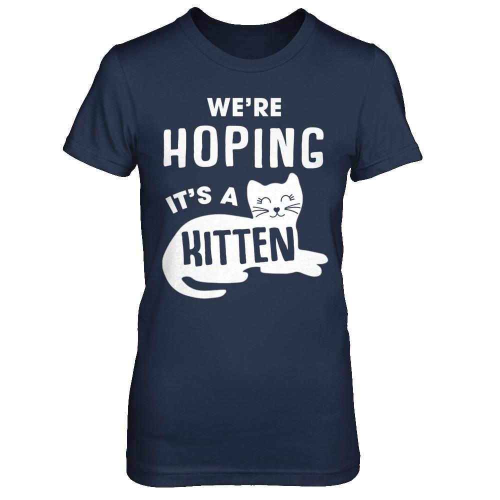 We're Hoping It's A Kitten Cat Pregnant-T-Shirt & Sweatshirt-Women's T-Shirt-Navy