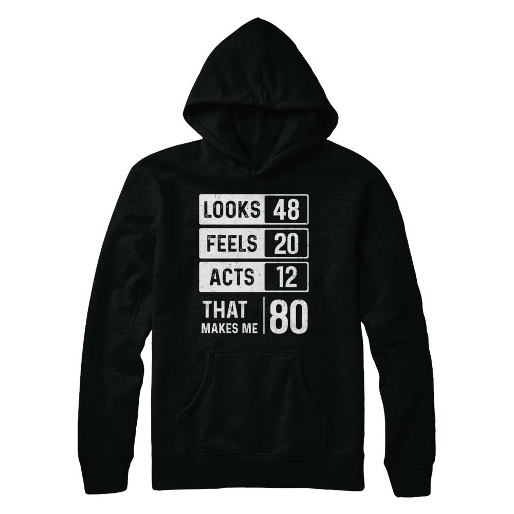 1941 80th Years Old Birthday Looks Feels Acts Make Me 80th-T-Shirt & Hoodie-Pullover Hoodie-Black