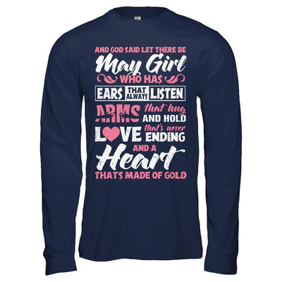 And God Said Let There Be May Girl Ears Arms Love Heart-T-Shirt & Hoodie-Long Sleeve T-Shirt-Navy