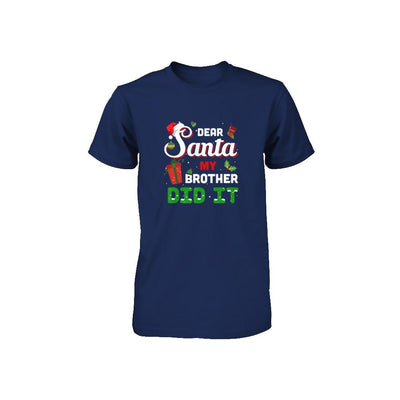 Dear Santa My Brother Did It Christmas-Youth Shirt-Youth T-Shirt-Navy