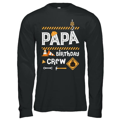Papa Birthday Crew Construction Birthday Party-T-Shirt & Hoodie-Long Sleeve T-Shirt-Black